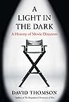 A Light in the Dark: A History of Movie Directors
