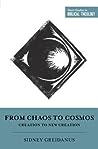 From Chaos to Cosmos: Creation to New Creation
