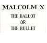 The Ballot or the Bullet