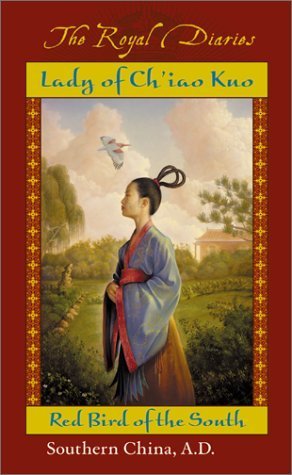 Lady of Ch'iao Kuo: Red Bird of the South, Southern China ~ A.D. 531