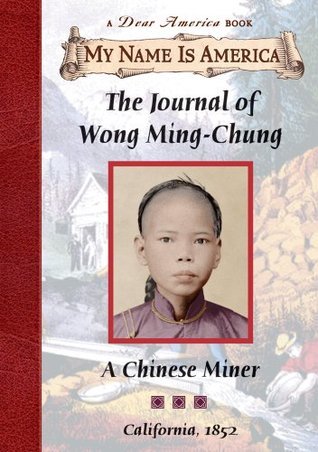 The Journal of Wong Ming-Chung: A Chinese Miner, California ~ 1852