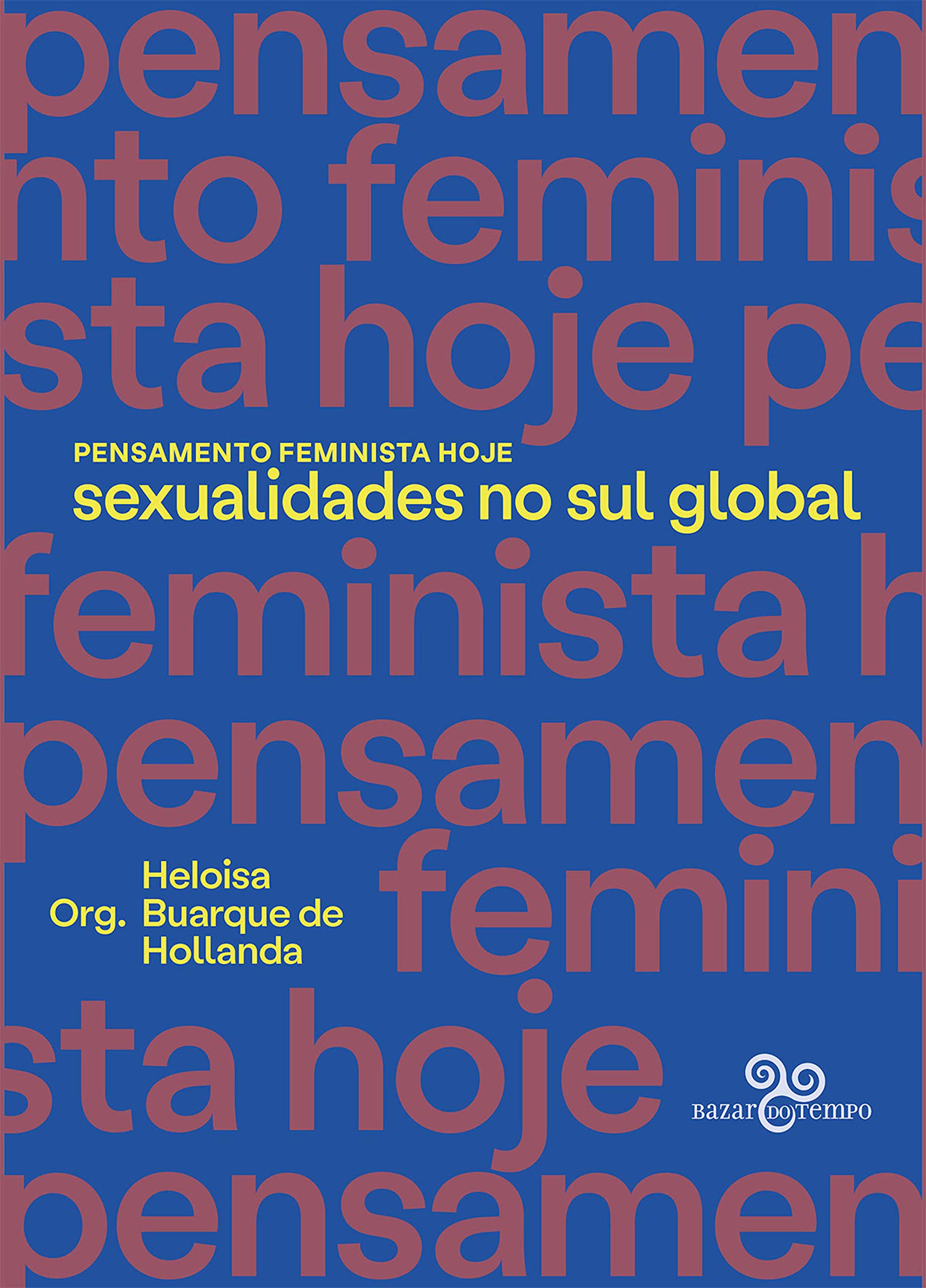 Pensamento feminista hoje: Sexualidades no sul global
