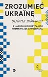 Zrozumiec Ukraine. Historia mowiona
