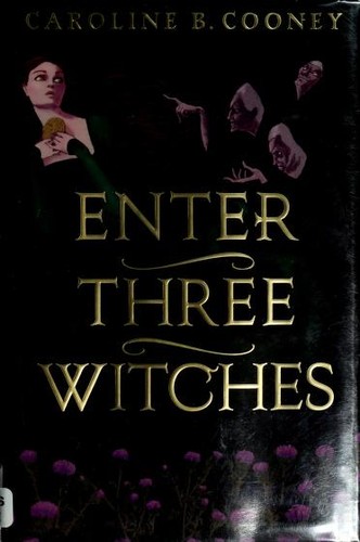 Enter Three Witches: A Story of Macbeth