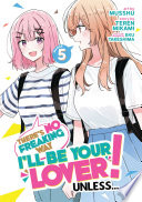 There's No Freaking Way I'll be Your Lover! Unless... (Manga), Vol. 5