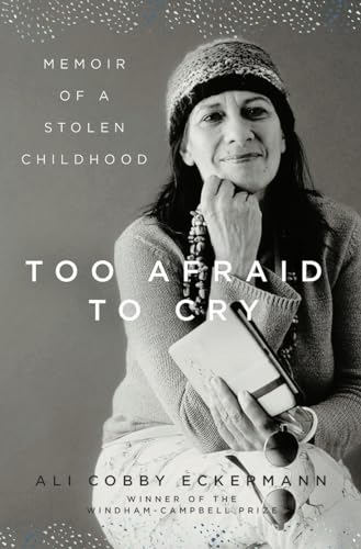Too Afraid to Cry: Memoir of a Stolen Childhood