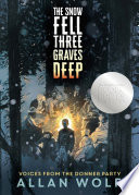 The Snow Fell Three Graves Deep