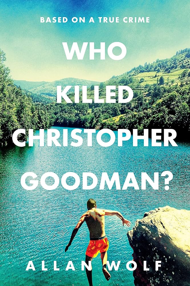 Who Killed Christopher Goodman?