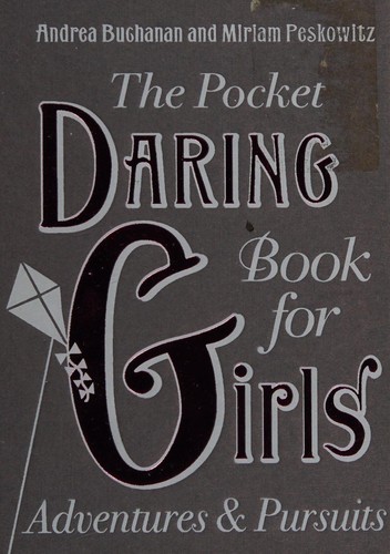 The Pocket Daring Book for Girls: Wisdom & Wonder