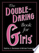 The Double-Daring Book for Girls