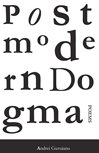 Postmodern Dogma: Poems