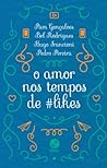O Amor Nos Tempos de #Likes