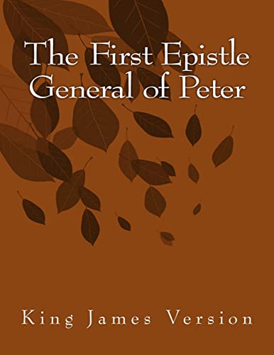 The First Epistle General of Peter: King James Version