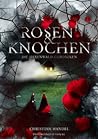 Rosen und Knochen