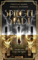 Spiegelstadt - Tranen aus Gold und Silber
