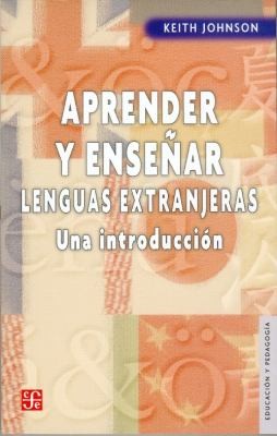 Aprender y Ensenar Lenguas Extranjeras: Una Introduccion