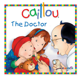 Caillou: The Doctor