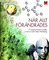 Nar allt forandrades