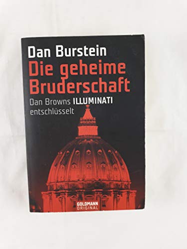 Die geheime Bruderschaft : Dan Browns "Illuminati" entschlussel