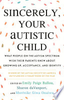 Sincerely, Your Autistic Child