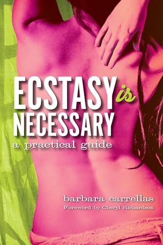 Ecstasy is Necessary: A Practical Guide