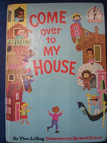 Come Over to My House
