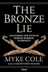 The Bronze Lie: Shattering the Myth of Spartan Warrior Supremacy