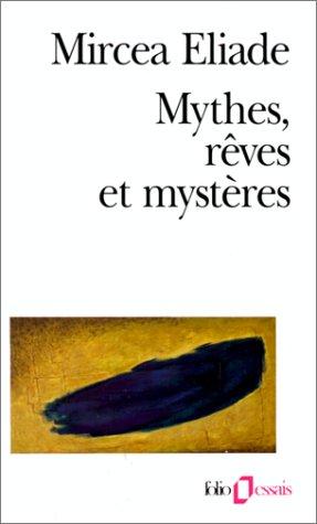 Myths, Dreams and Mysteries: The Encounter Between Contemporary Faiths and Archaic Realities