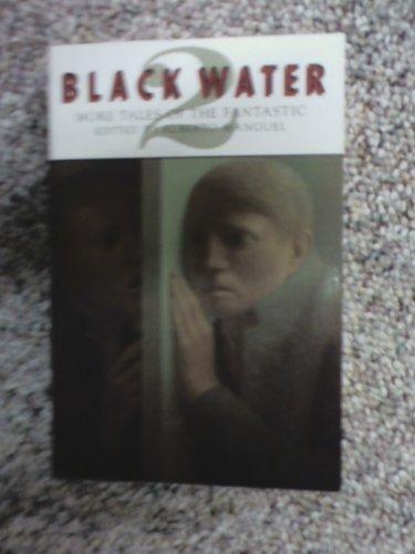 Black Water 2: More Tales of the Fantastic