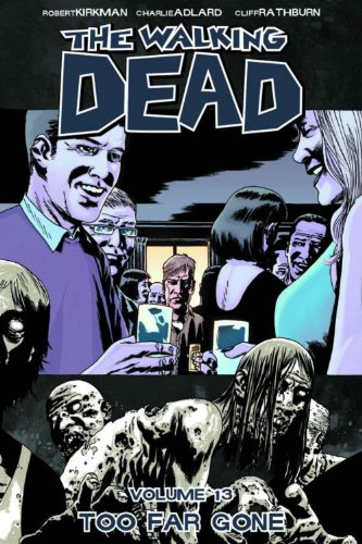 The Walking Dead, Vol. 13: Too Far Gone
