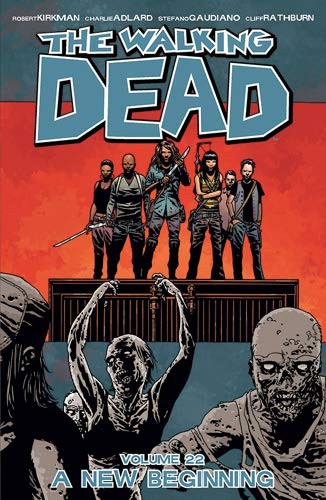 The Walking Dead, Vol. 22: A New Beginning