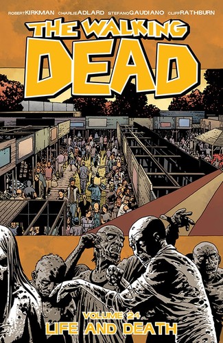 The Walking Dead, Vol. 24: Life and Death