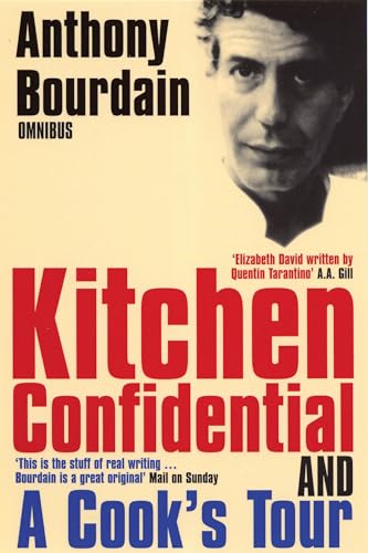 Anthony Bourdain Omnibus: Kitchen Confidential and A Cook's Tour