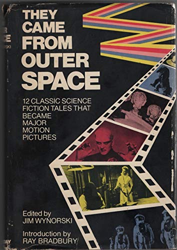 They Came from Outer Space: 12 Classic Science Fiction Tales That Became Major Motion Pictures