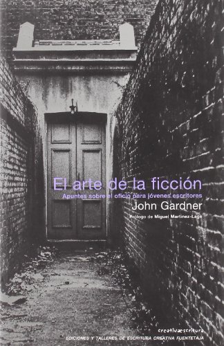 El Arte de la Ficcion: Apuntes sobre el oficio para jovenes escritores