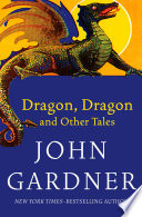 Dragon, Dragon: And Other Tales