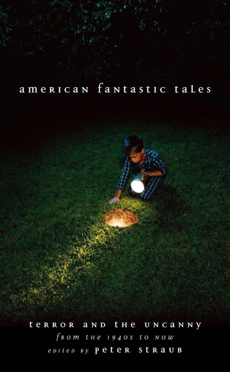 American Fantastic Tales: Terror and the Uncanny from the 1940s to Now