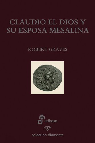 Claudio el dios y su esposa Mesalina