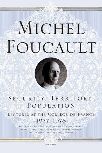 Security, Territory, Population: Lectures at the College de France, 1977-1978
