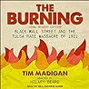 The Burning (Young Readers Edition): Black Wall Street and the Tulsa Race Massacre of 1921