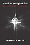 American Evangelicalism: Embattled and Thriving