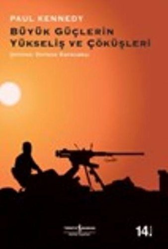 Buyuk Guclerin Yukselis ve Cokusleri