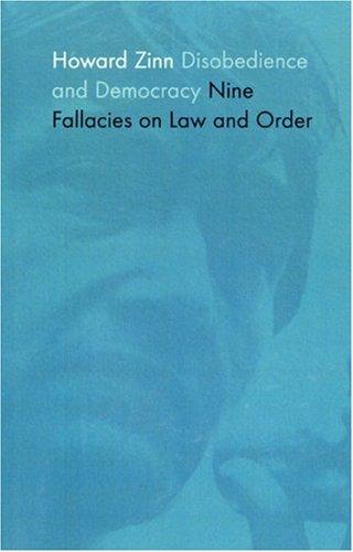 Disobedience and Democracy: Nine Fallacies on Law and Order