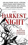 The Darkest Night: 22 Winter Horror Stories