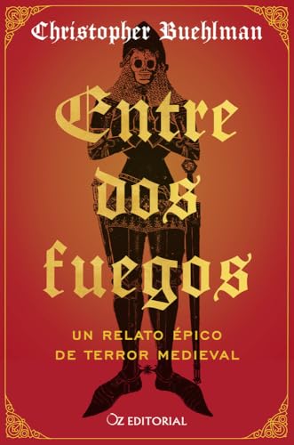 Entre dos fuegos: Un relato epico de terror medieval