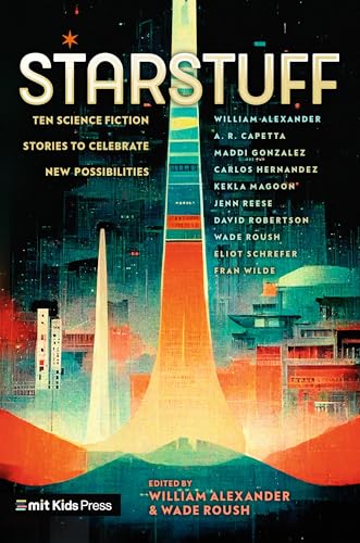 Starstuff: Ten Science Fiction Stories to Celebrate New Possibilities