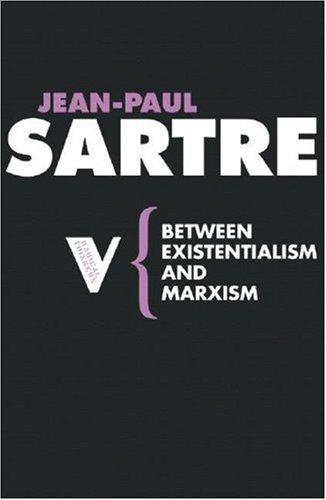 Between Existentialism and Marxism