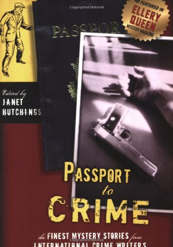 Passport to Crime: Finest Mystery Stories from International Crime Writers