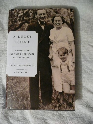 A Lucky Child: A Memoir of Surviving Auschwitz as a Young Boy