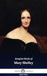 The Complete Works of Mary Shelley